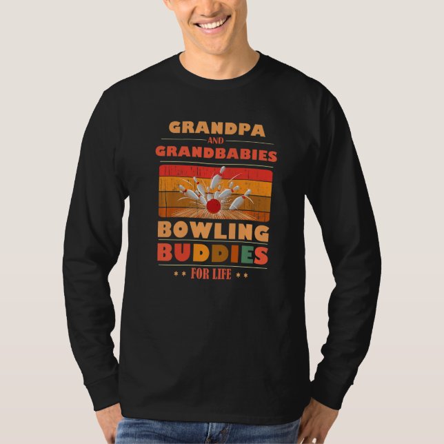 T-shirt Sincere Grandbabies GRANDPA Buddies For Life Bowli (Devant)