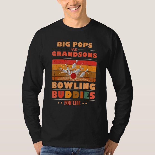 T-shirt Sincere Grandsons BIG POPS Buddies For Life Bowlin (Devant)