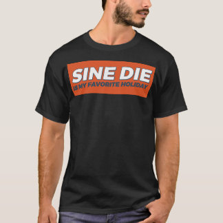 T-shirt Sine Die Est Mon Vacances Préférée