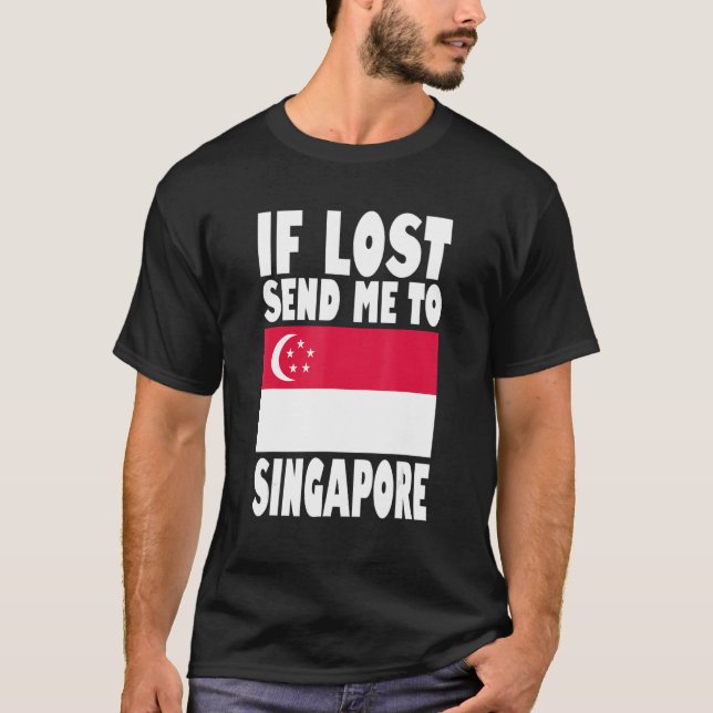 T-shirt Singapour Drapeau Design Si perdu envoyez-moi à Si (Devant)