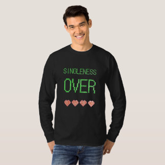 T-shirt Singleness Over Celebration Love Hearts Fun Design