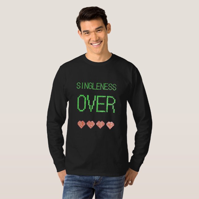 T-shirt Singleness Over Celebration Love Hearts Fun Design (Devant entier)