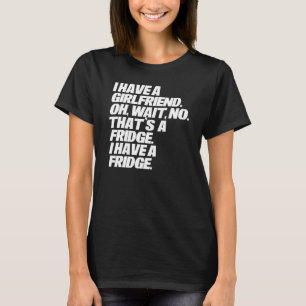 T-shirt Singles Drôle Citation Non Fille Seulement Fridge