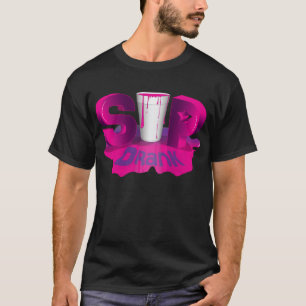 T-shirt Sip Drank