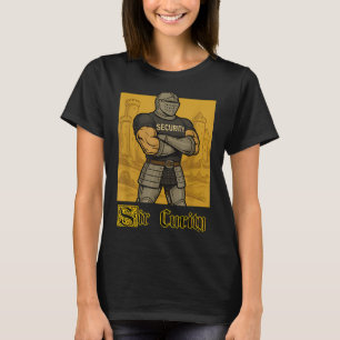 T-shirt Sir Curity Funny Security Pun Knight Medieval Meme
