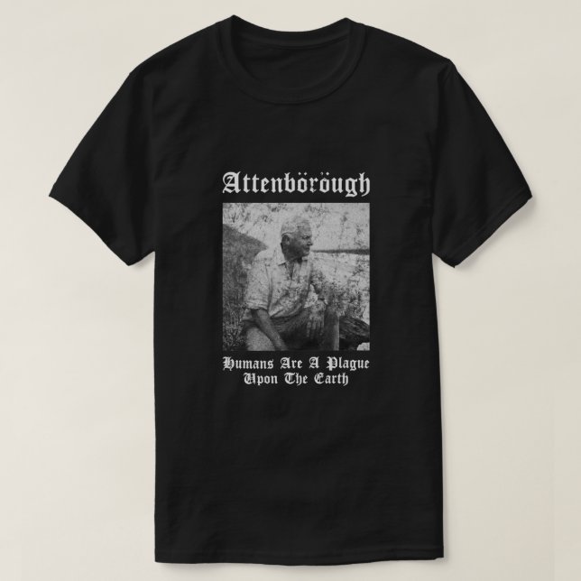 T-shirt Sir David nbsp Attenborough Les humains sont une p (Design devant)