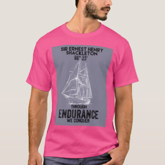 T-shirt Sir Ernest Shackleton - Par L'Endurance Nous Conqu