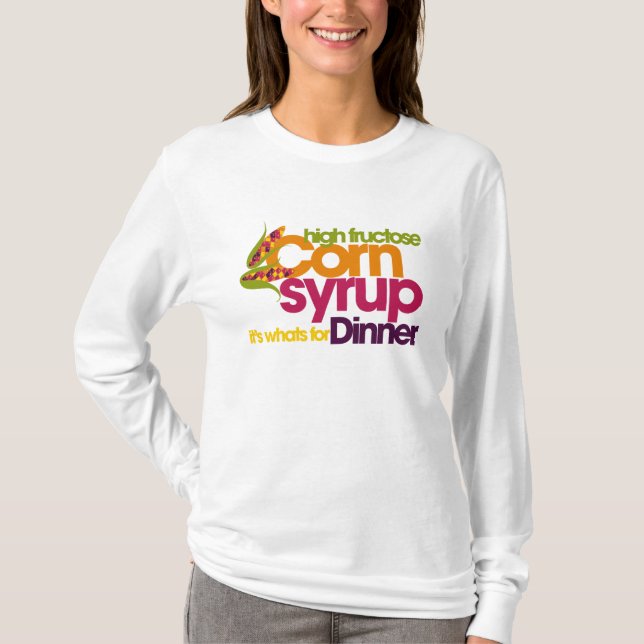 T-shirt Sirop de maïs à haute teneur en fructose (Devant)