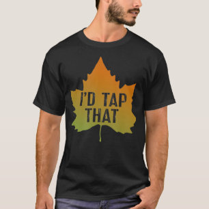 T-shirt Sirop D'Érable Toucher Les Arbres D'Érable Toucher