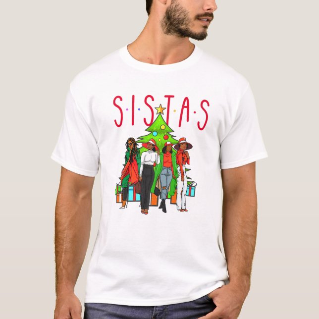 T-shirt Sistas Christmas Black Women Squad Sista Melanin B (Devant)