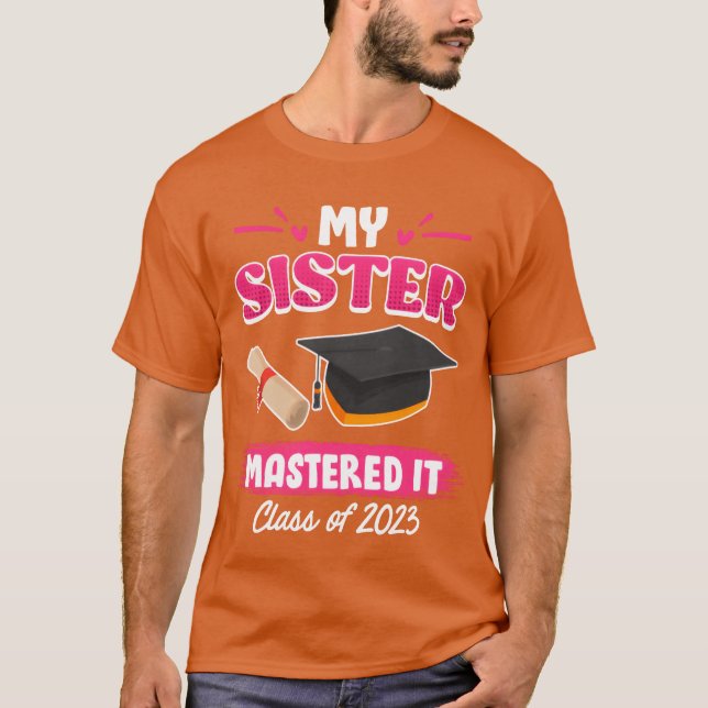 T-shirt Sister has a master graduation 2023 masters degree (Devant)