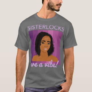 T-shirt Sisterlocks sont des Vibe
