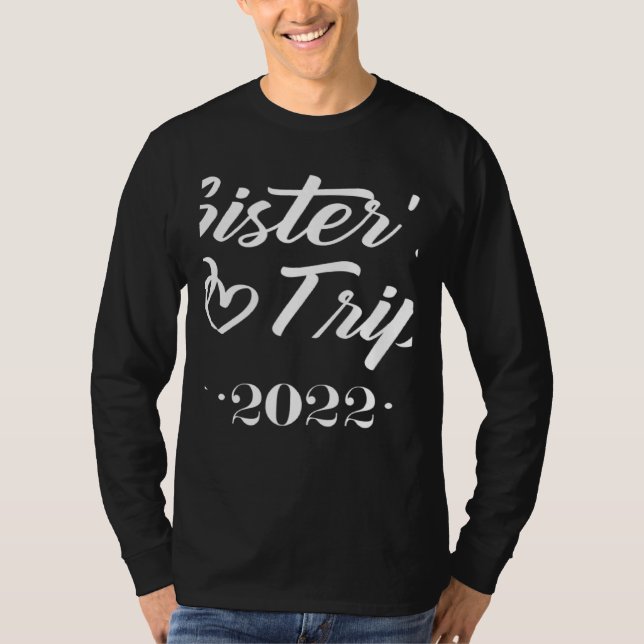 T-shirt Sister's Trip 2022 We Are Trouble when We Are Toge (Devant)