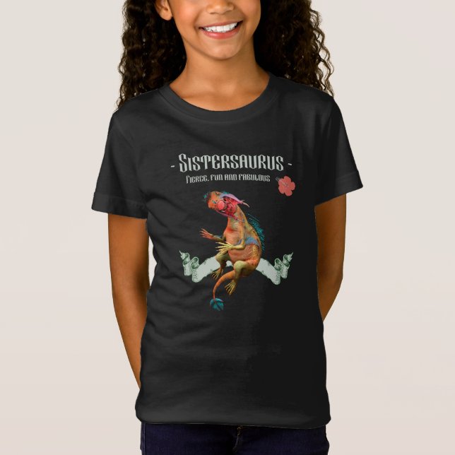 T-Shirt Sistersaurus : Fierce, amusant et fabuleux (Devant)