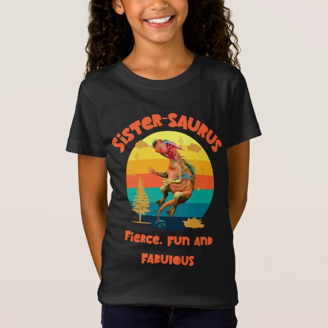 T-Shirt Sistersaurus : Fierce, fun, et fabuleux (Devant)