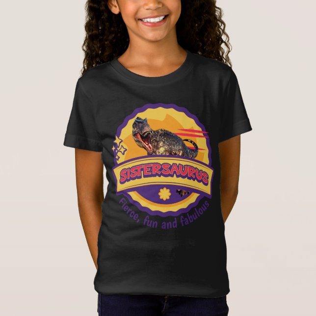 T-Shirt Sistersaurus : Fierce, fun et fabuleux Funny (Devant)