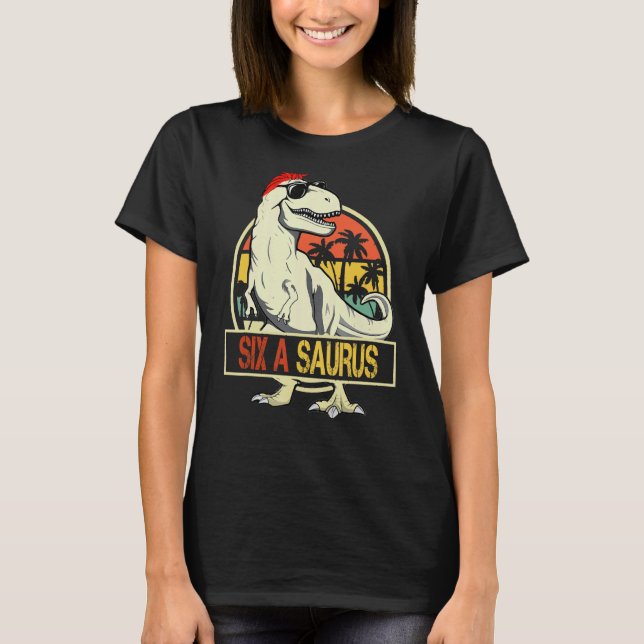 T-shirt Six A Saurus Rex Dinosaur Six A Saurus Mère (Devant)