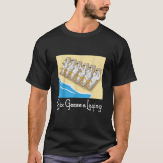 T-shirt Six Geese a Laying 12 Days Christmas Song Funny Xm