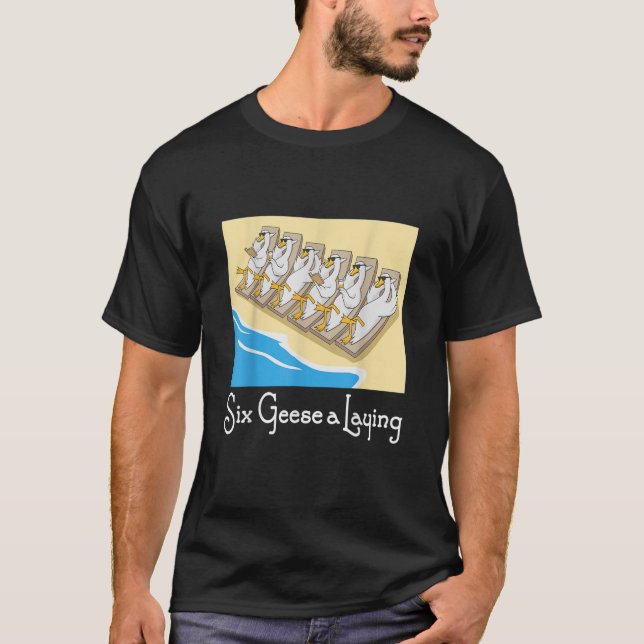T-shirt Six Geese a Laying 12 Days Christmas Song Funny Xm (Devant)