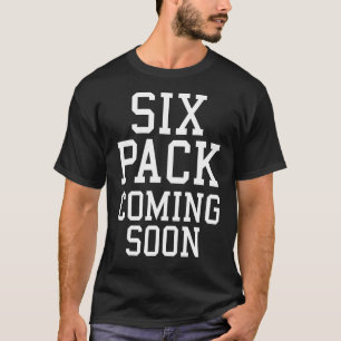 T-shirt Six pack bientôt