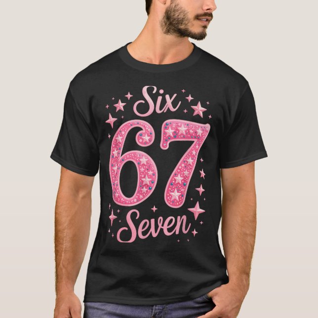 T-shirt Six Seven 67 Birthdayalpha Slang Gen 67th Number 6 (Devant)