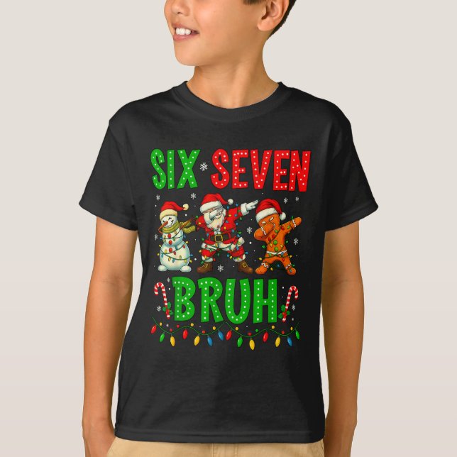 T-shirt Six Seven 6 7 Meme Dabbing Santa Gingerbread Chris (Devant)