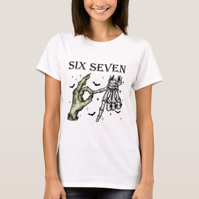 T-shirt Six Seven 6 7 Meme Funny Witch Skeleton Hands (Devant)