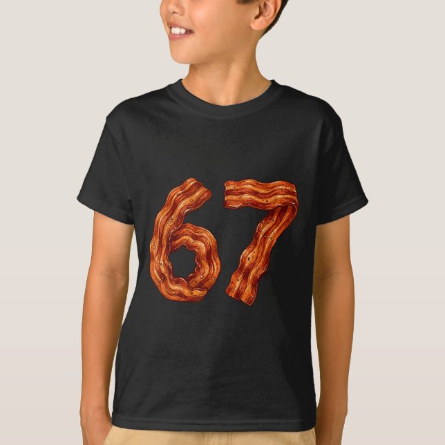 T-shirt Six Seven Bacon Cool Meme 67 Funny Number  (Devant)