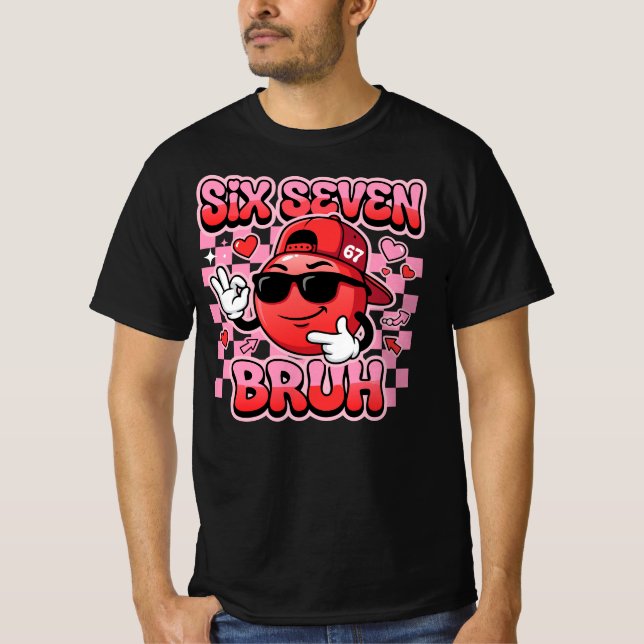 T-shirt Six Seven Bruh 67 Meme | Funny Cool Smile Face (Devant)