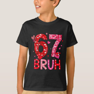 T-shirt Six Seven Bruh Drôle 67 Mème Saint-Valentin Hommes