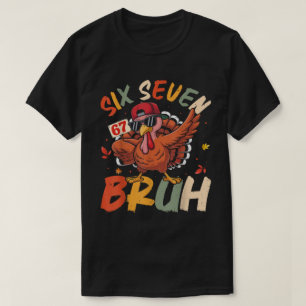 T-shirt Six Seven Bruh Drôle de Dinde Meme Art