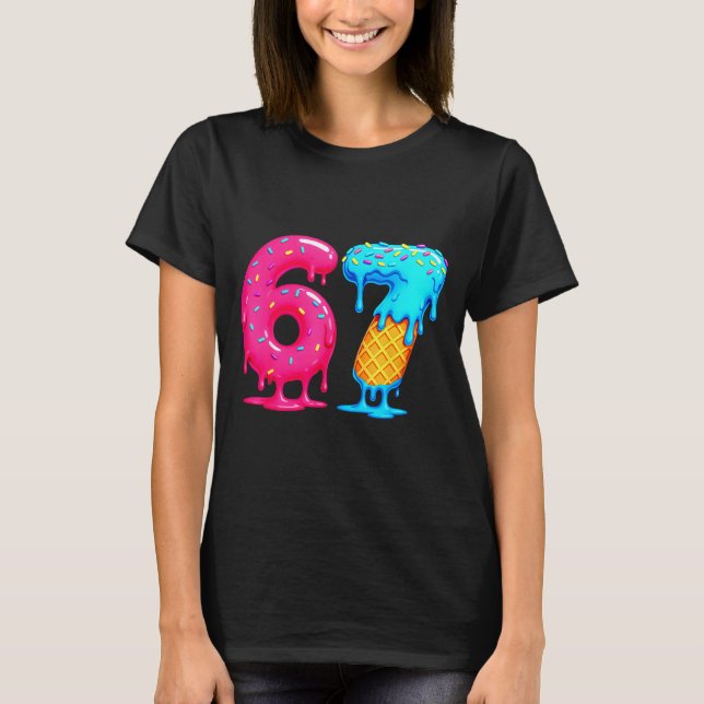 T-shirt Six Seven Ice Cream Drip Cool Meme 67 Funny Number (Devant)