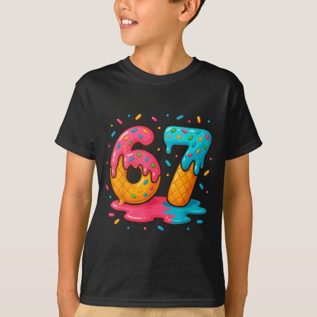 T-shirt Six Seven Ice Cream Drip Cool Meme 67 Funny Number (Devant)
