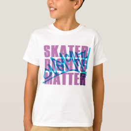 T-SHIRT SKATER RIGHTS MATTER