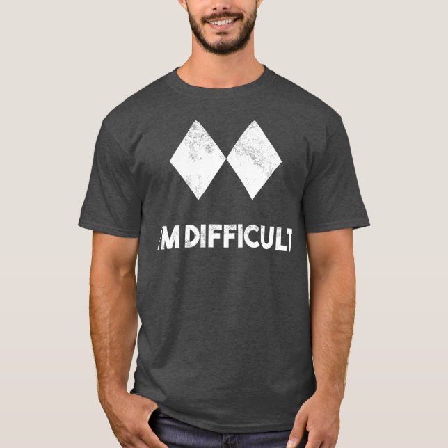 T-shirt Ski Je Suis Difficile Ski Skier Snowboard Cadeau (Devant)