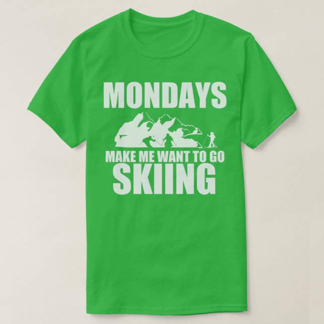 T-shirt Ski Lundi Ski Piste Drôle Dire Skier Cadeau (Design devant)