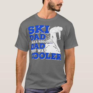 T-shirt Ski Papa Comme Un Papa Régulier Juste Un Glacière