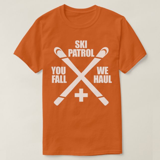 T-shirt Ski Patrol You Fall We Haul Skieur (Design devant)