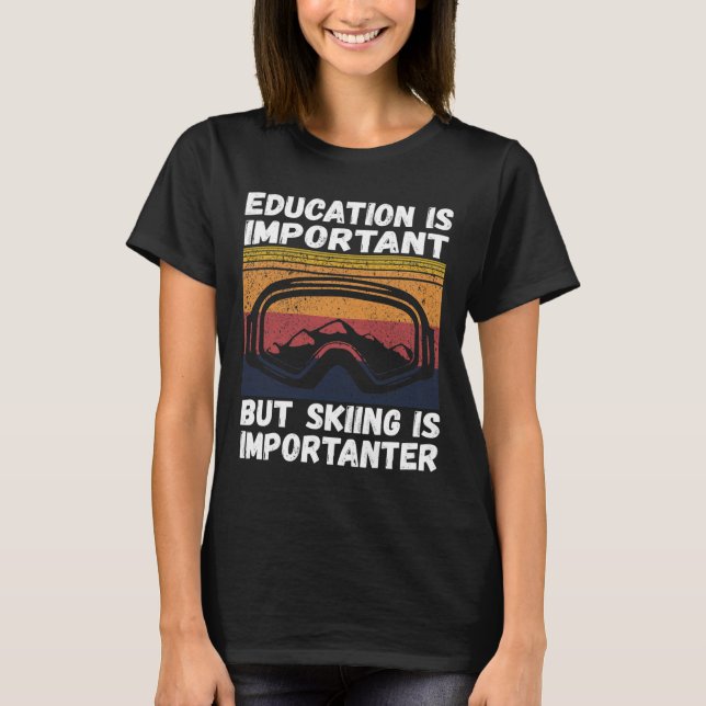 T-shirt Ski Snow Mountain Ski Snowboard Gift Skiing Is Imp (Devant)