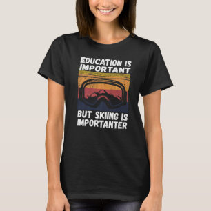 T-shirt Ski Snow Mountain Ski Snowboard Le Ski Est Importa