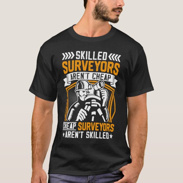 T-shirt Skilled Surveyors Aren't Cheap  Men (Devant)