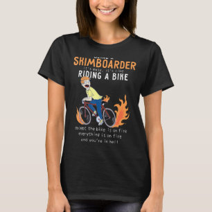 T-shirt Skimboarder Comme équitation Vélo Cycliste Drôle