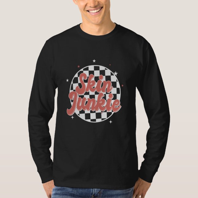 T-shirt Skin Junkie Esthetician Dermatologist Skin care (Devant)