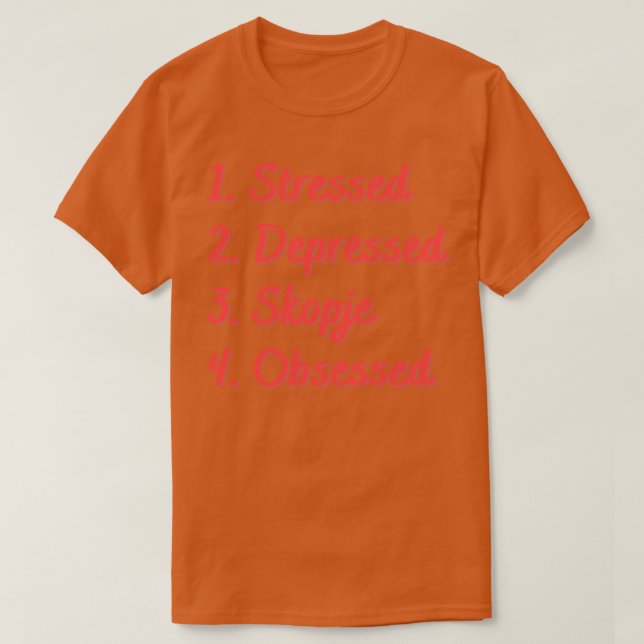 T-shirt Skopje déprimé et stressé (Design devant)