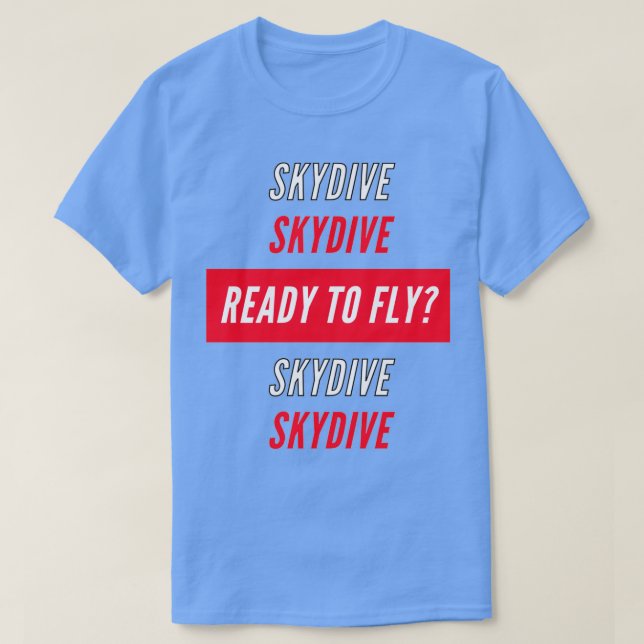 T-shirt Skydive Prêt à voler (Design devant)