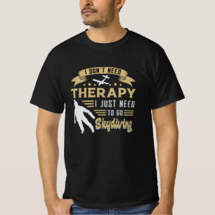 T-shirt Skydiver Skydiver Therapy Parachuting Drôle cadeau