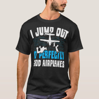 T-shirt Skydiving Je Saute De Parfaitement Bon Hobbies S