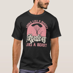T-shirt Skydiving Ressemble À Une Beauté Skydives Comme Un