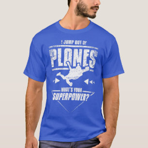 T-shirt Skydiving Superpower 