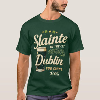 T-shirt Sláinte in the City - Dublin Pub Crawl